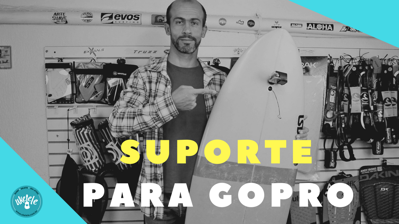 Suporte de Gopro Surf - VEJA AQUI NA UKELELE!